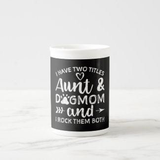 Tasse En Porcelaine J'Ai Deux Titres Tante Et Chien Maman Cadeau Pour