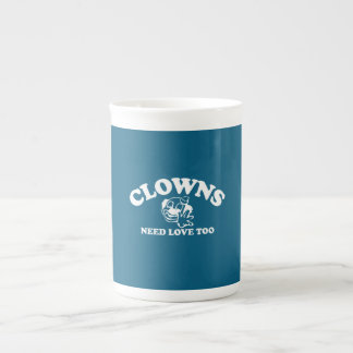 Tasse En Porcelaine Les clowns ont besoin d'amour aussi