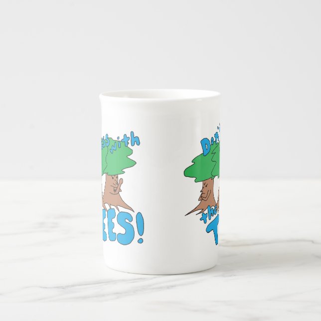 Tasse En Porcelaine Ne vous mêlez pas des arbres ! (Devant)