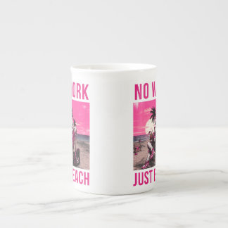 Tasse En Porcelaine Pas de travail, juste la plage