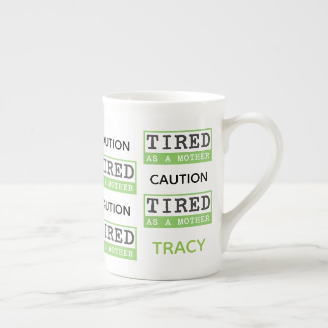 Tasse En Porcelaine Précaution : Fatigué comme nouveau cadeau de maman (Droite)