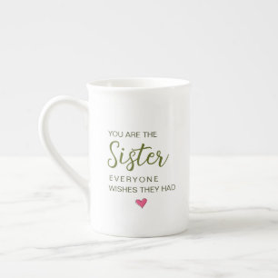 Tasse En Porcelaine Vous êtes la sœur que tout le monde aimerait avoir