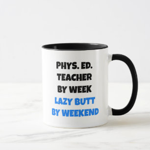 Tasse Enseignant en éducation physique à Lazy Butt