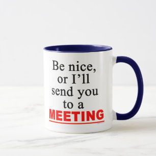 Tasse Envoyer À Une Réunion Sarcastique Office Humour