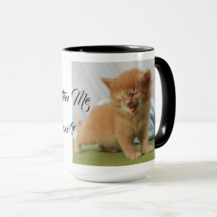 Tasse Êtes-Vous Kitten Me Chat Pet Meow Destiny Destiny