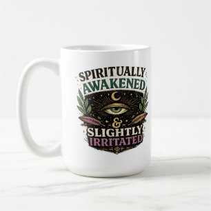 Tasse Éveillé Spirituellement et Légèrement Irrité