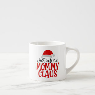 Tasse Expresso Appelle-Moi Maman Claus-56876