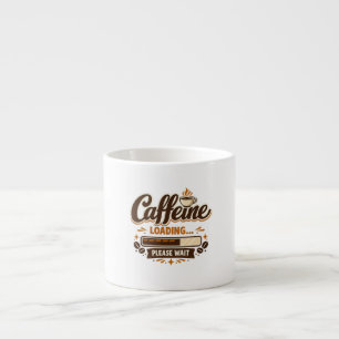 Tasse Expresso Chargement de la caféine… Veuillez patienter