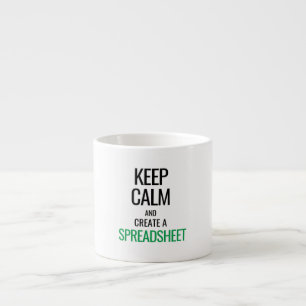 Tasse Expresso Conserver le calme et créer une feuille de calcul
