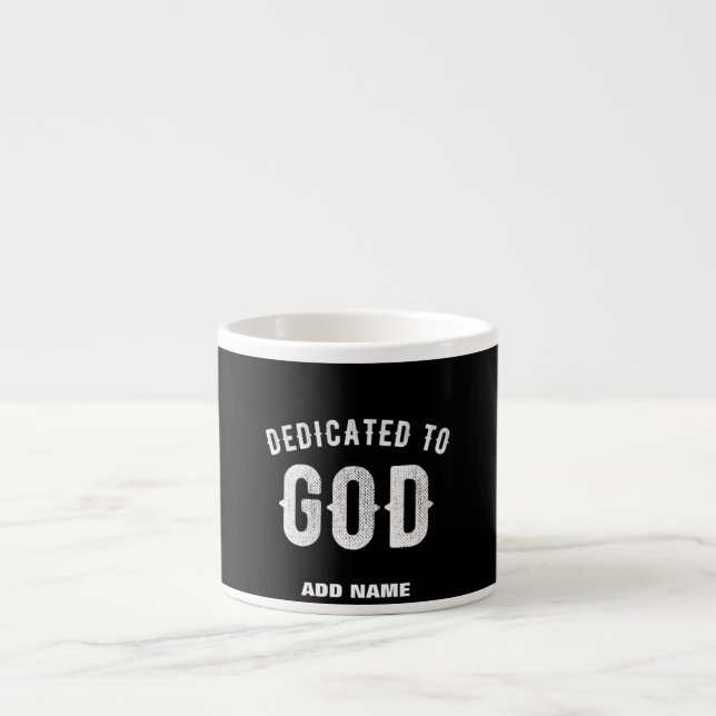 TASSE EXPRESSO DÉDIÉ À DIEU PERSONNALISABLE COOL TEXTE BLANC (Devant)