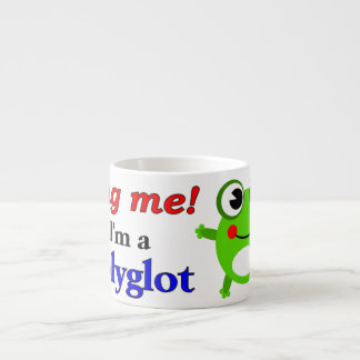 Tasse Expresso Étreignez-moi ! Je suis un polyglotte