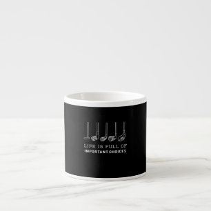 Tasse Expresso La vie est pleine de choix importants Golf