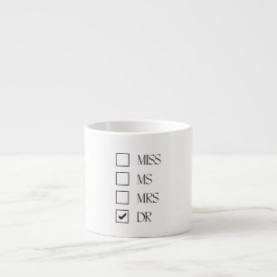 Tasse Expresso Mlle Mme Mme Dr. - Elle Docteur