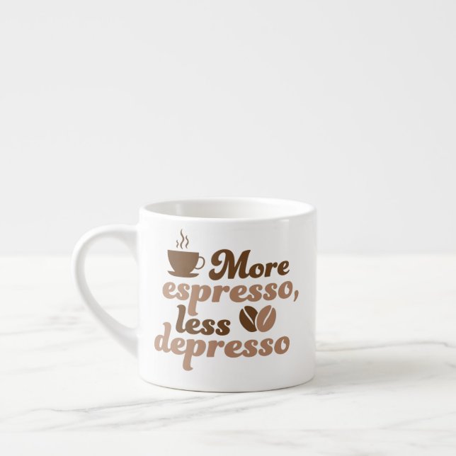 Tasse Expresso More Espresso Less Depresso (Gauche)