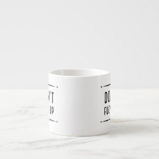 Tasse Expresso Ne baisez pas vers le haut du café express