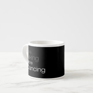 Tasse Expresso Parler moins plus de danse