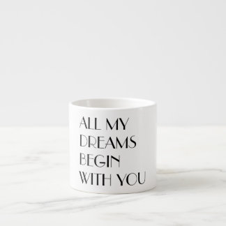 Tasse Expresso Tous mes rêves