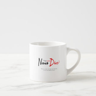 Tasse Expresso Vraiment l'amour ne meurt jamais
