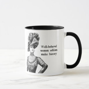 Tasse { Femmes bien conduites } Rendre rarement l'histoi