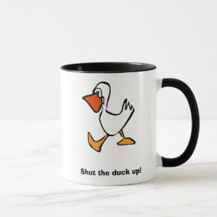 Tasse Fermez le canard !