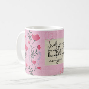Tasse florale rose girly   "Souris, tu es belle "