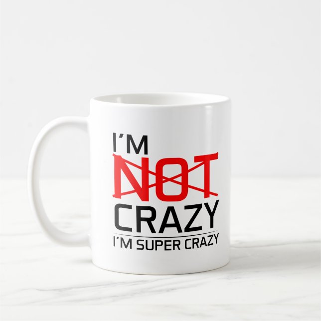 Tasse folle drôle je suis des citations folles (Gauche)