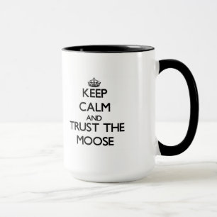 Tasse Gardez le calme et faites confiance aux orignaux