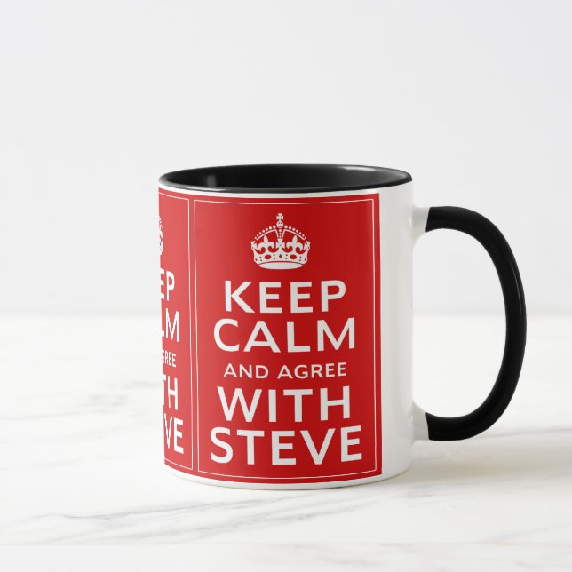 Tasse Gardez le calme et soyez d'accord avec Steve (Droite)