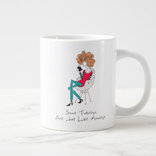 Tasse Géante Certains Mardis Sont Comme Le Lundi