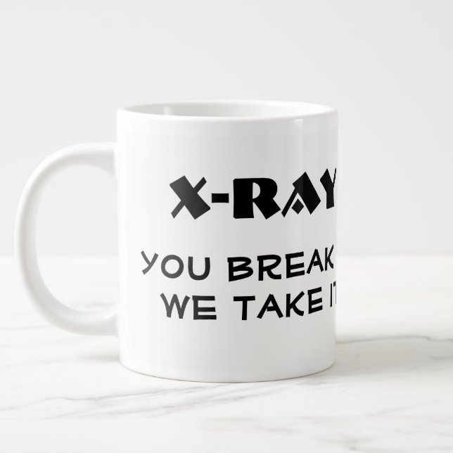 Tasse Géante C'est drôle. Vous le brisez, nous le prenons" & Ha (Gauche)