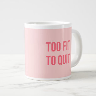 Tasse Géante Citation Motivationnelle De Travail Trop Adaptée 