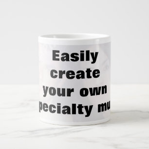 Tasse Géante Créez facilement votre tasse. Retirez le gros text