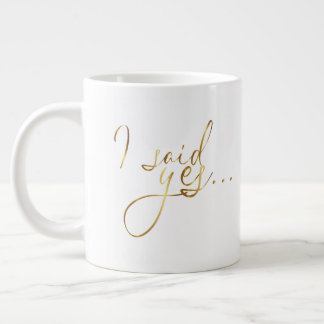 Tasse Géante I Said YES