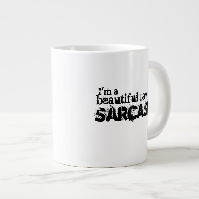 Tasse Géante Je suis un beau rayon de Sarcasme (Devant droit)