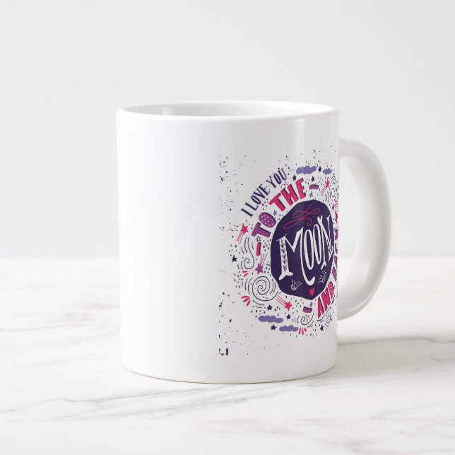 Tasse Géante Je T'Aime Sur La Lune Et De Retour (Devant droit)