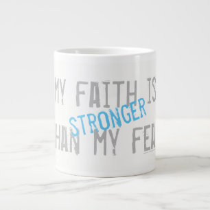Tasse Géante Ma foi est plus forte que ma peur