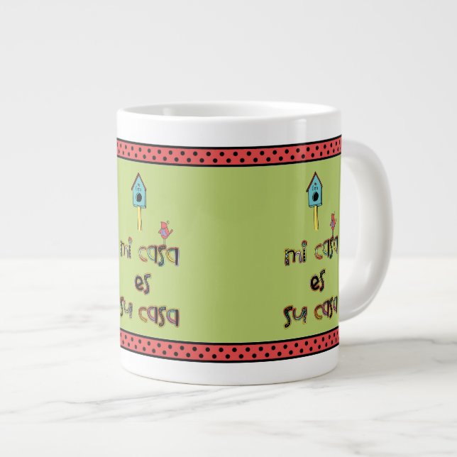 Tasse Géante Mi casa es su casa (Devant droit)