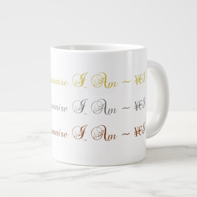 Tasse Géante ¥€$ ~ Millionaire I AM ~ ¥€$ (Devant droit)