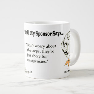 Tasse Géante Ne vous inquiétez pas des marches.