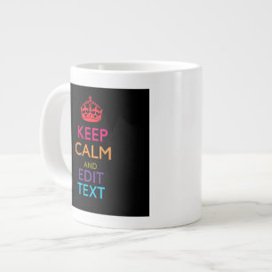 Tasse Géante Personalized KEEP CALM Have Your Text Multicolored
