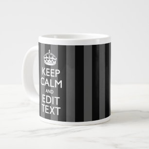 Tasse Géante Personnalized KEEP CALM Your Text on Black Stripes