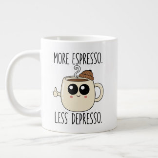 Tasse géante - Plus d'espresso. Moins de déprime.
