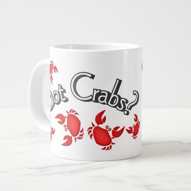 Tasse Géante Vous avez des crabes ? Humour des crabes rouges (Devant gauche)