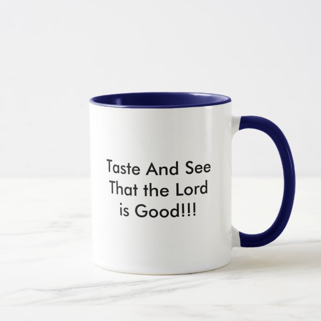 Tasse Goûtez et voyez que le seigneur est bon ! ! ! (Droite)