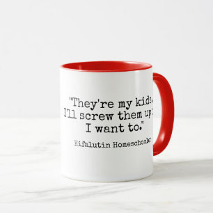 Tasse Hifalutin de Homeschool