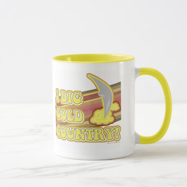 Tasse I Dig Gold Country Sierra Fun Slogan Art (Droite)