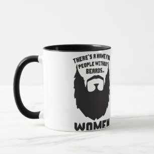 Tasse Il y a un nom pour des personnes sans barbes…