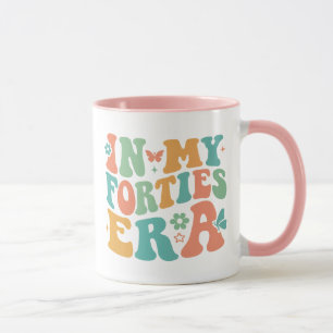 Tasse In My Forties Era - Cadeau d'anniversaire -