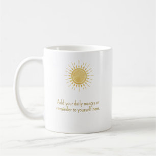 Tasse Inspirante de Mantra Quotidien Personnalisé