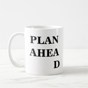 Tasse Inspirante Drôle Planifier À l'Avance